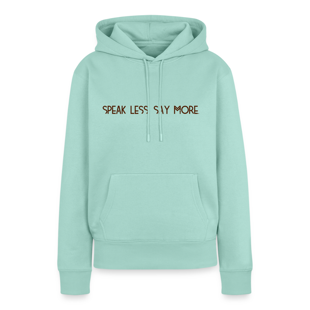 BLNK Frauen Premium Hoodie- „Speak less. Say more.“ - Mint