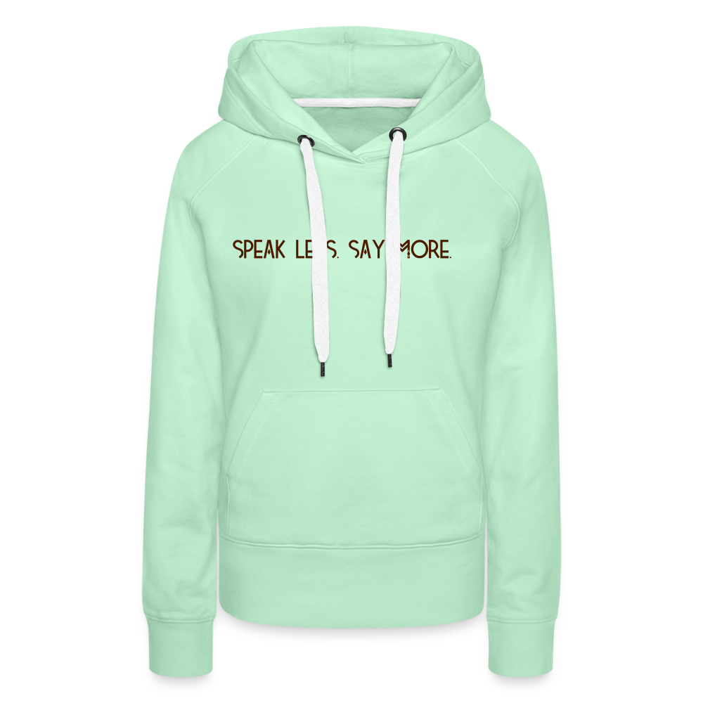 BLNK Frauen Premium Hoodie- „Speak less. Say more.“ - helles Mintgrün